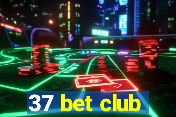 37 bet club